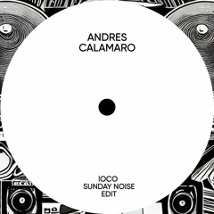 Loco (Sunday Noise Edit)- Andres Calamaro *FREE DL*