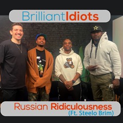 Russian Ridiculousness (Ft. Steelo Brim)