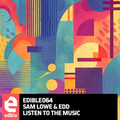 Sam Lowe & Edd - Listen To The Music (Original Mix)