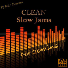 Clean Slow Jams For 20 mins
