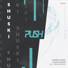Premiere : Shuski - Your Loving [PUSH001]