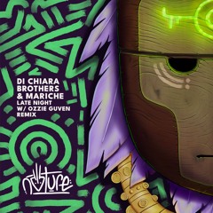 Di Chiara Brothers & Mariche - Late Night (Ozzie Guven Remix)