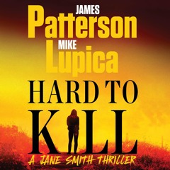Hard to Kill By James Patterson and Mike Lupica Read By Eva Kaminsky (Audiobook Excerpt)