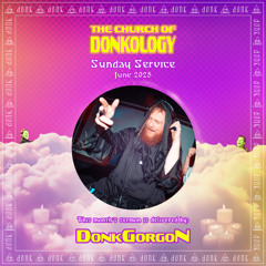 DONKGORGON - SUNDAY SERVICE 001