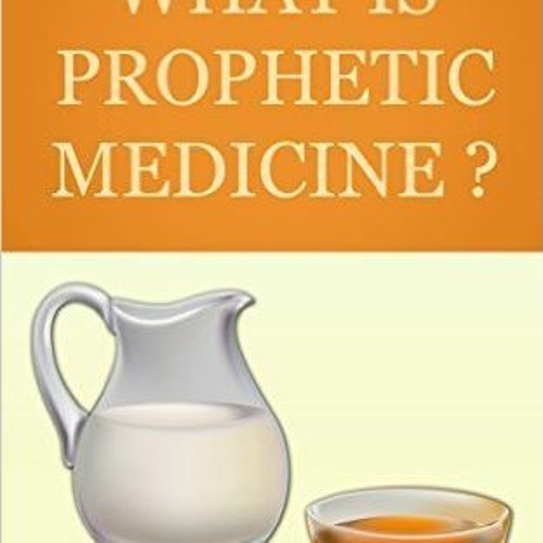 Read/Download What is Prophetic Medicine? BY : Abdul-Jabbar Khan