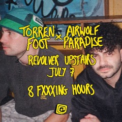 Airwolf Paradise b2b Torren Foot 8 Hour Set - Live at Revolver Winter Series [July 7, 2024]
