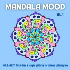 [READ] ⚡ Mandala Mood Vol. 1 - Coloring Book with 40 Hand-drawn Mandalas for Adults, Seniors, Kids