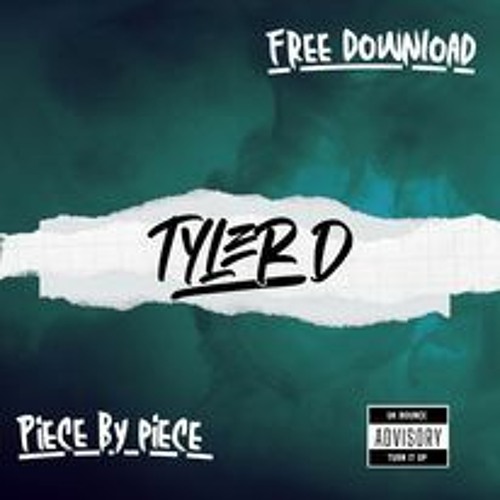 TYLER - D - PIECE BY PIECE (320KBPS MASTER) FREE DOWNLOAD
