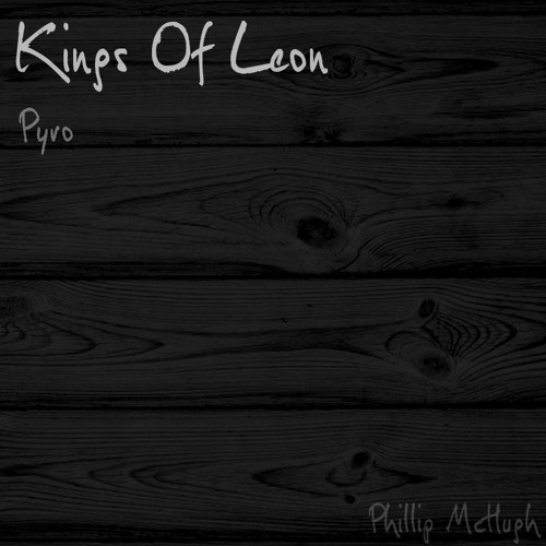 Pyro (Kings Of Leon)