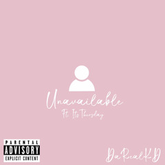 UnAvailable ft. ItsThursday