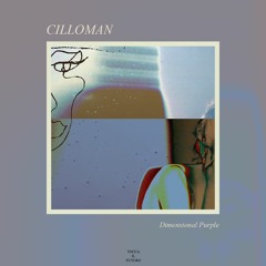 Cilloman - Dimensional Purple