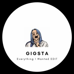 Everything I Wanted- GIGSTA EDIT (Free Download)