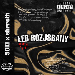 ŁEB ROZJ3BANY ft. ehrreth