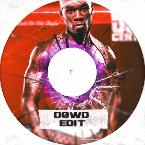 In Da Club - 50 cent [DØWD's Filthy Edit] | [FREE DL]