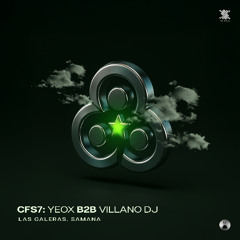 CFS7 ( DAY 1 ): YEOX B2B VILLANO DJ | Samana  ( APRIL 2025 )