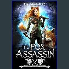 [READ] ✨ The Fox Assassin: League of Supernatural Assassins Read online