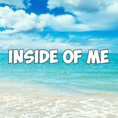 Inside of Me