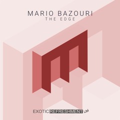 Mario Bazouri - The Border (DRUBON Remix) // Exotic Refreshment LTD