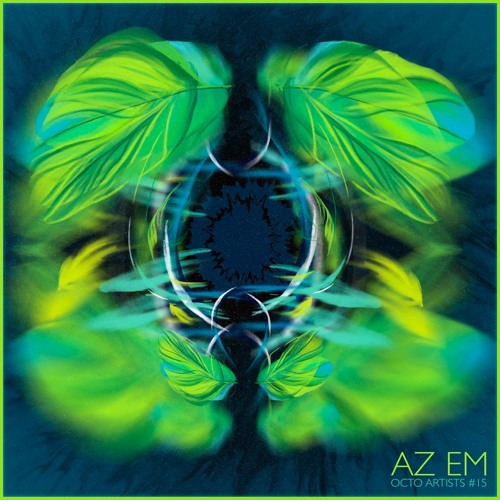 Octo Artists #15 - AZ EM