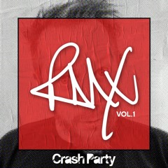 Crash Party - RMX Vol.1 *Out Now* (MiniMix)
