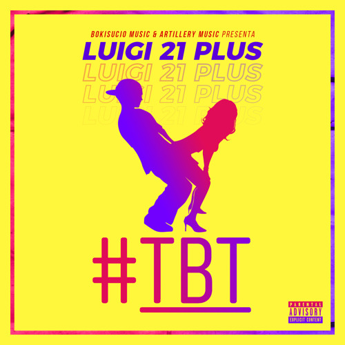 Stream Luigi 21 Plus | Listen to #Tbt playlist online for free on SoundCloud