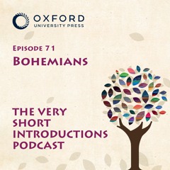 Bohemians - The Very Short Introductions Podcast - Episode 71