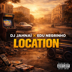 Location - Dj Jahnaï x Edu Negrinho