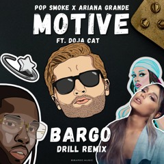 Pop Smoke x Ariana Grande - Motive (Ft. Doja Cat) [BARGO Drill Remix]