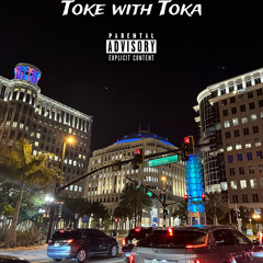 ItzTōka- Toke with Toka (Prod. Illkay)