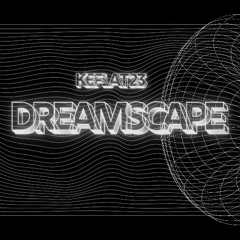Keflat 23 - Dreamscape [Harmony Variation III][Excessus Records]