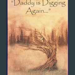 ebook read pdf 📖 Daddy Is Digging Again... Read Book