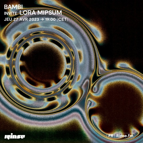 Bambi invite Lora Mipsum - 27 Avril 2023
