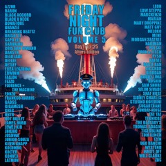 Friday Night Fun Club - Volume 5 [DayTrip '25 After Party Edition]