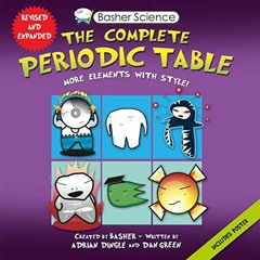 [PDF] ❤️ Read Basher Science: The Complete Periodic Table: All the Elements with Style! by  Adri