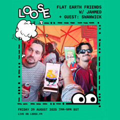 FLAT EARTH FRIENDS W/ JAHMED + SWANWICK - 29 AUG 25