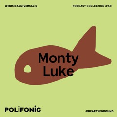 Polifonic Podcast 059 - Monty Luke