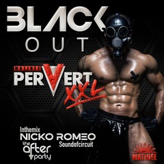 Ep 2021.10 Matinée PERVERT BlackOut by Nicko Romeo