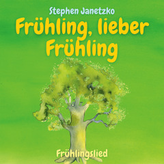 Frühling, lieber Frühling (Frühlingslied)