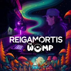 The Womp 2025 - Reigamortis @ The Doll House Sunday 4:30am