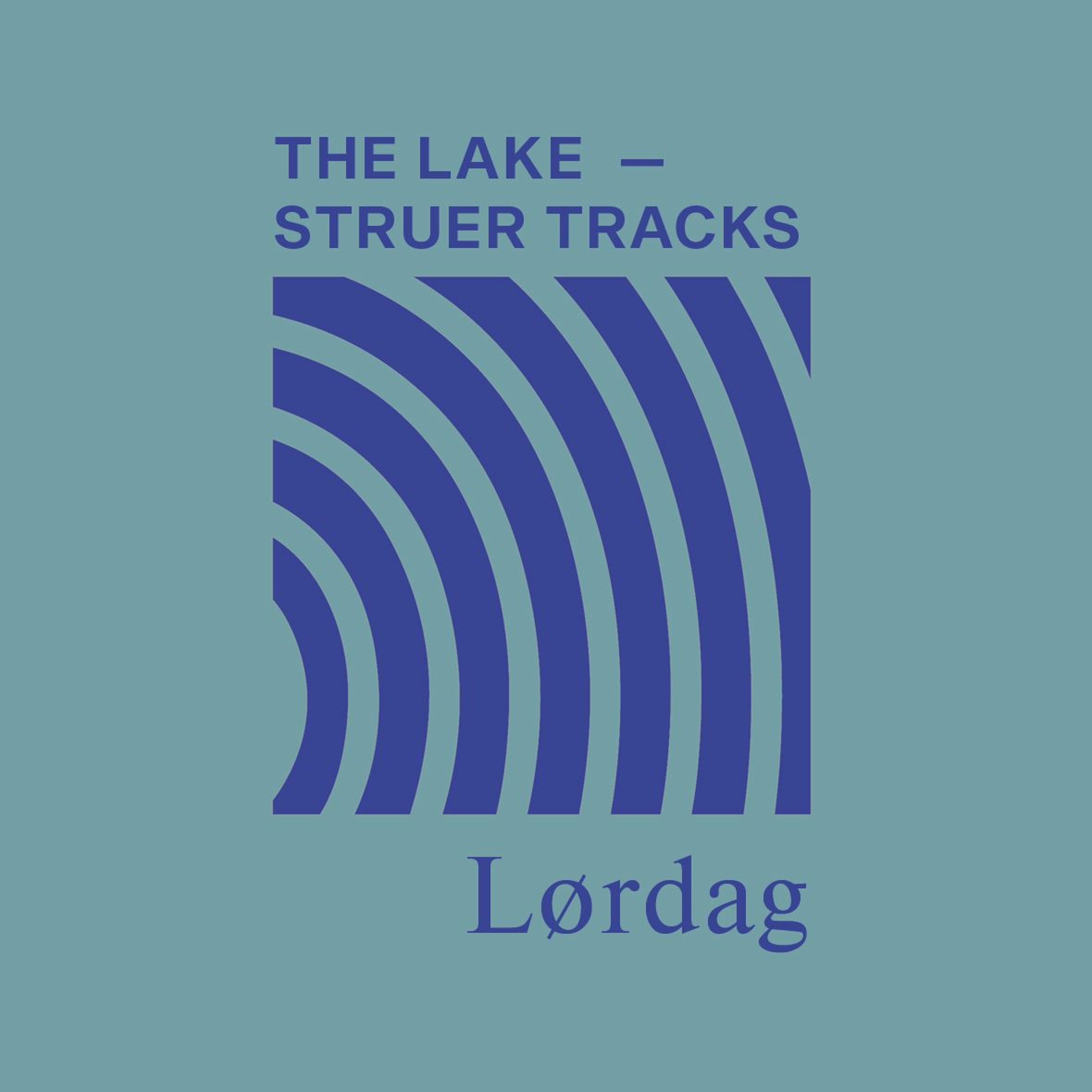 The Lake ⏤ Struer Tracks: Lørdag