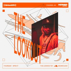 The Lookout by SoundCloud on SiriusXM’s Hip-Hop Nation