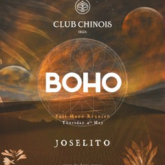 JOSELITO. Opening Boho @Club Chinois #Ibiza 2023