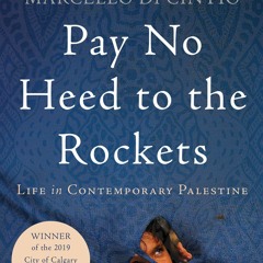 Ebook Pay No Heed to the Rockets: Life in Contemporary Palestine for ipad