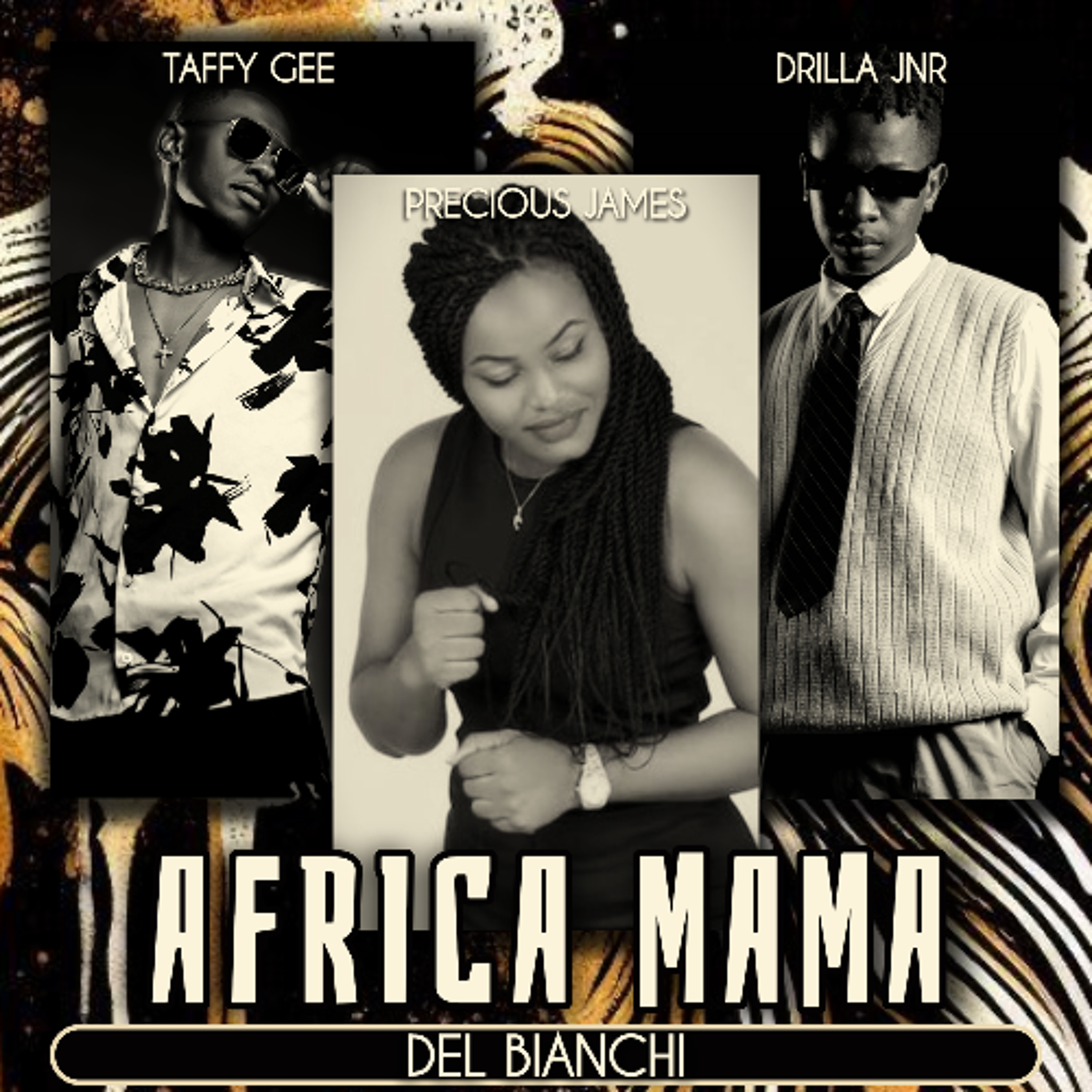 DEL BIANCHI x Taffy Gee x Precious James x Drilla Jnr  - AFRICA MAMA episode artwork