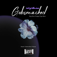 [FREE] Gobsmacked Rap Slow Tempo Type Hiphop Beat Pro. By Febborn Beats