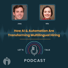 Episode 4: How AI & Automation Are Transforming Multilingual Hiring