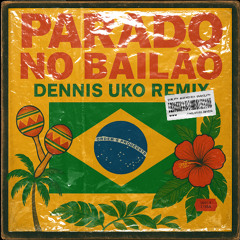 MC L Da Vinte - Parado No Bailao (Dennis Uko Remix)