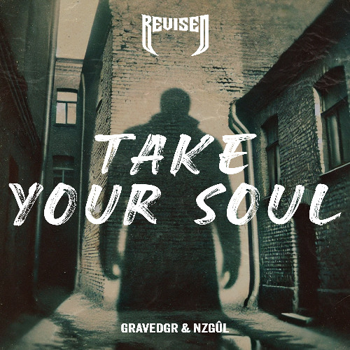 GRAVEDGR & NZGÛL - TAKE YOUR SOUL