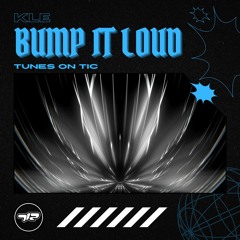 Kle - Bump It Loud