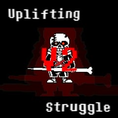 Uplifting Struggle V2